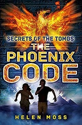 Secrets of the Tombs 1 : The Phoenix Code Paperback Helen Moss