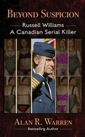 Alan R Warren | Beyond Suspicion; Russell Williams Serial Killer | Taschenbuch