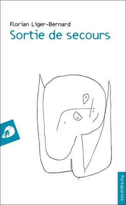 Florian Liger-Bernard Sortie de secours (Paperback)
