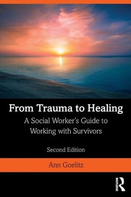 From Trauma to Healing by Ann  Goelitz PAPERBACK 9780367029258