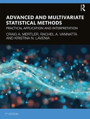 Advanced and Multivariate Statistical Methods by Mertler
