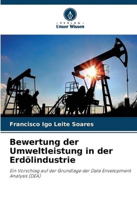 Bewertung der Umweltleistung in der Erdlindustrie by Francisco Igo Leite Soares