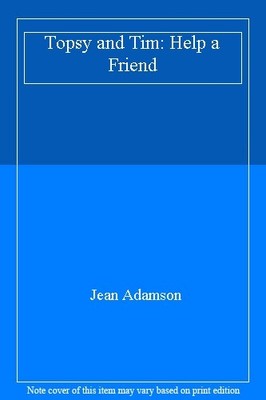 Topsy and Tim: Help a Friend,Jean Adamson