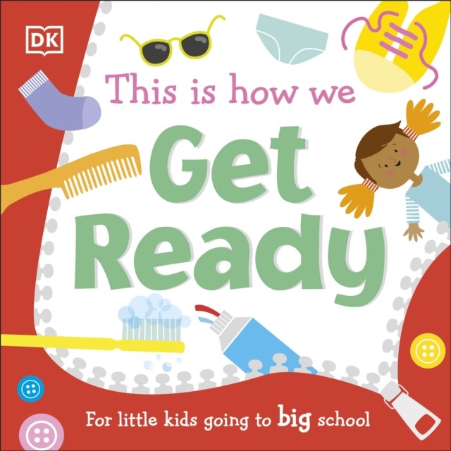 This Is How We Get Ready For Little Kids Going To Big School by DK (Board book) - Image 3