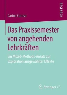 Das Praxissemester Von Angehenden Lehrkr?Ften: Ein Mixed-Met...