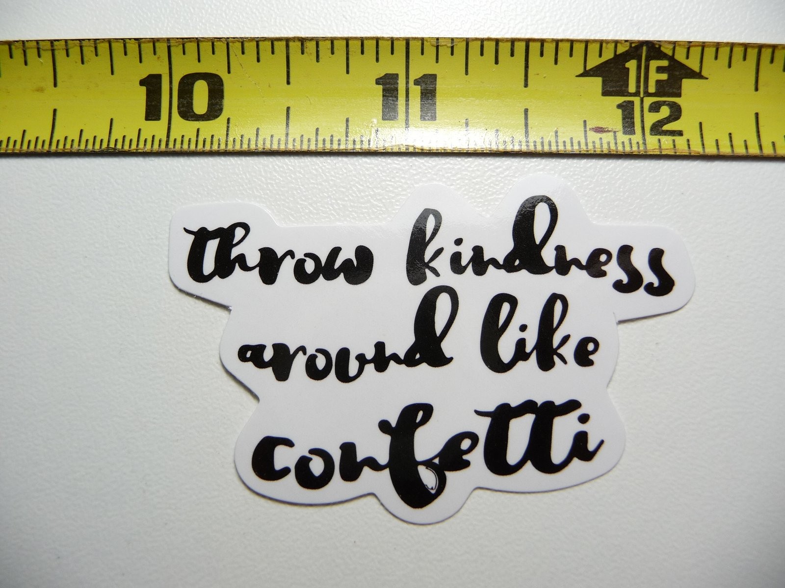 Kindness Like Confetti Motivational Glossy Sticker Decal