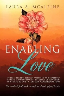 Enabling Love by Laura A. McAlpine (English) Hardcover Book