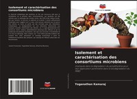 Yoganathan Kamaraj | Isolement Et CaractéRisation Des Consortiums Microbiens