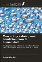 Joban Modha | Mercurio Y EstañO, Una BendicióN Para La Humanidad | Taschenbuch