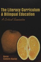 Karen Cadiero-Kaplan | The Literacy Curriculum And Bilingual Education | Buch