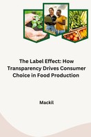 Mackil | The Label Effect: How Transparency Drives Consumer Choice In Food...