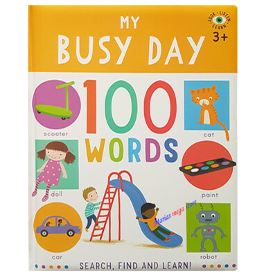 A4 CHILDRENS MY BUSY DAY 100 WORDS EDUCATIONAL BOOK - PRE-SCHOOL - LEARNING-KIDS