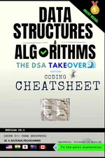 Data Structures and Algorithms: Coding Cheatsheet: The DSA Takeover Edition