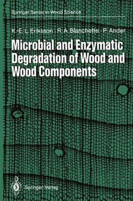Microbial and Enzymatic Degradation of Wood and Wood Components Karl-Erik L. Eri