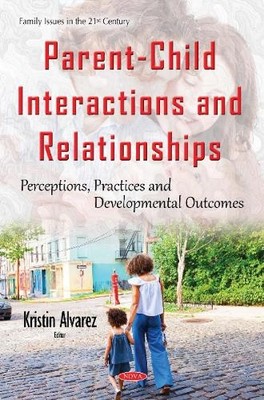 Kristin Alvarez Parent-Child Interactions & Relationships (Gebundene Ausgabe)