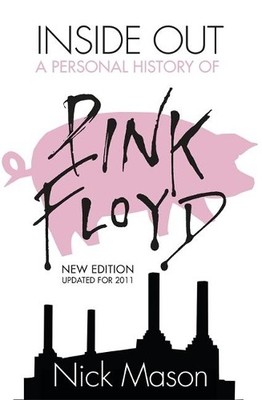 Inside Out: A Personal History of Pink Floyd by Nick Mason 0753819066
