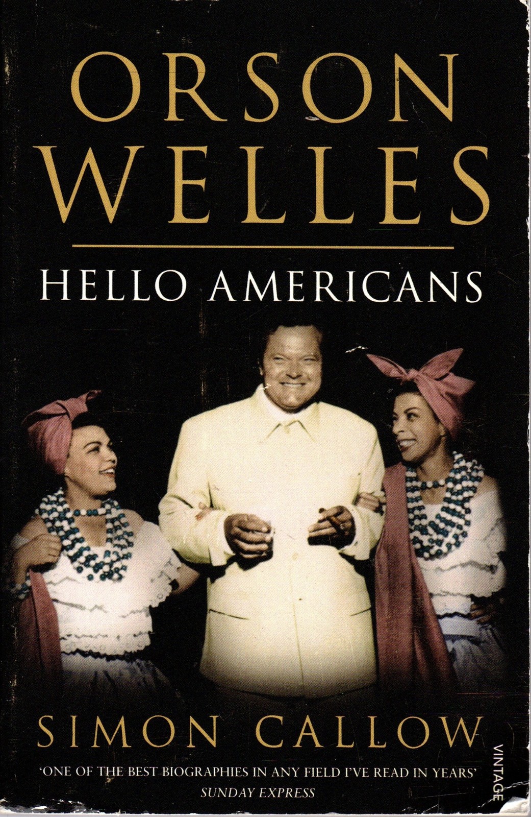 Orson Welles Hello Americans - Simon Callow - Vintage Books - Good - Paperback