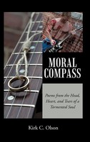 Kirk C. Olson | Moral Compass | Buch | Englisch (2010) | Gebunden | iUniverse
