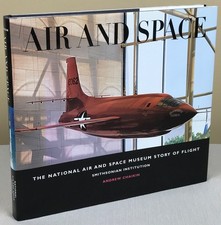 AIR and SPACE: The National Air & Space Museum Story of Flight, Andrew Chaikin