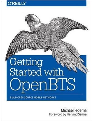 Michael Ledema Getting Started with OpenBTS (Paperback)