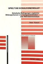 Spielt Die Schule Eine Rolle?: Schulische Bed...