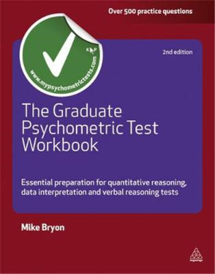 The Graduate Psychometric Test Workbook: Essential Preparation for Quantative Re
