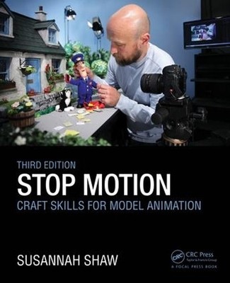 Stop Motion: Craft Skills for Model Animation by Susannah Shaw - 9781138779310