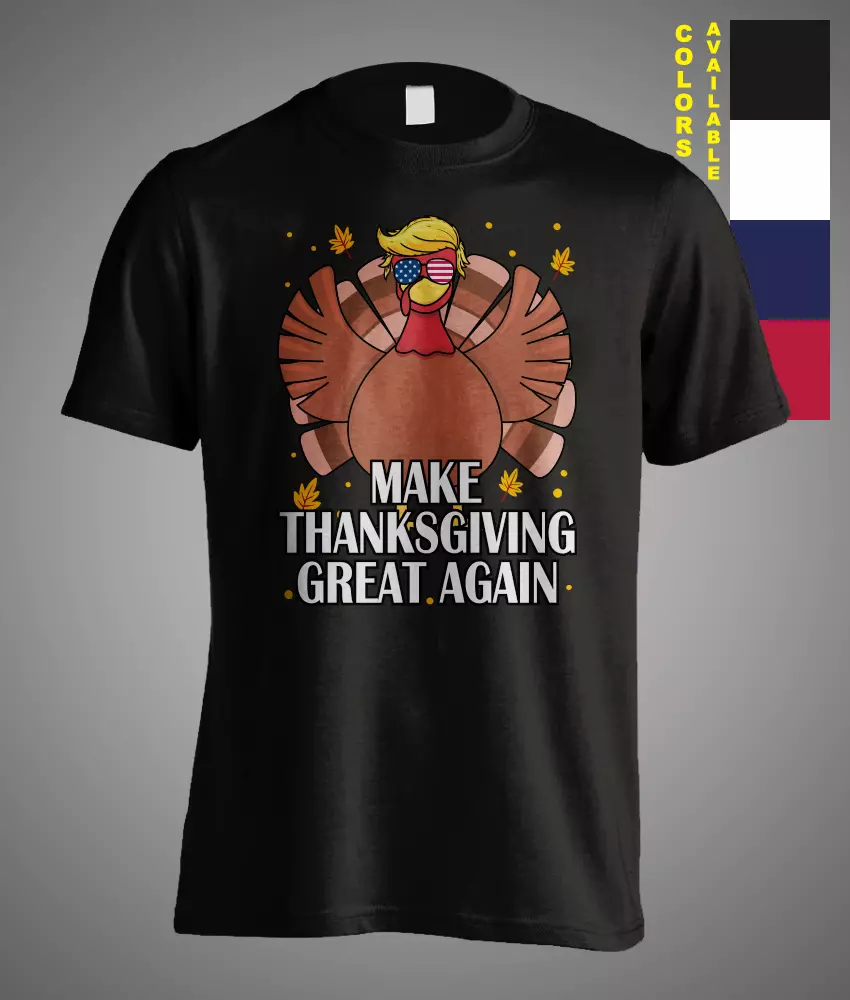 Make Thanksgiving Great Again Pro Trump 2024 Republican Turkey Day Gift  T-Shirt