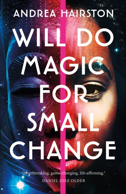 Will Do Magic for Small Change by Andrea Hairston (Paperback Book)