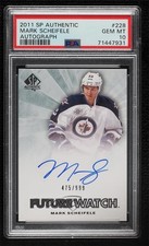 2011 SP Authentic Future Watch /999 Mark Scheifele #228 PSA 10 GEM MT Auto 0ll