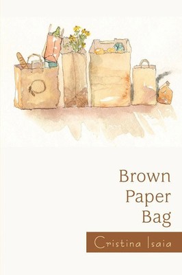 Cristina Isaia | Brown Paper Bag | Taschenbuch | Englisch (2007) | iUniverse
