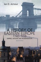 A History Of Eastern Europe 1740-1918 Empires, Nations And Modernisation Buch