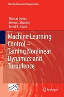 Machine Learning Control - Taming Nonlinear Dynamics And Turbulence Steven L. Br