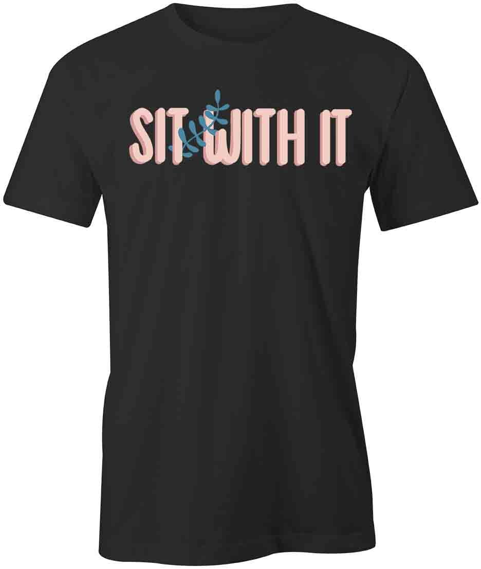 Sit With It Cotton Short-Sleeve Tee Quote T-Shirt S1BCA311