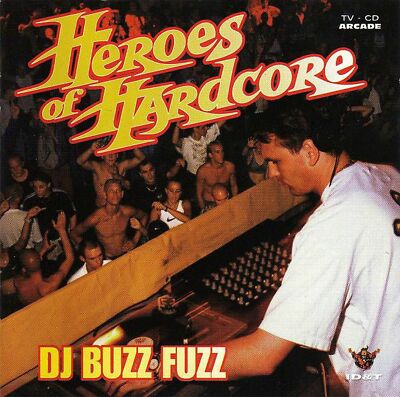 DJ Buzz Fuzz - Heroes Of Hardcore - CD MIXED ARCADE '96 HARDCORE GABBER   TBFWM