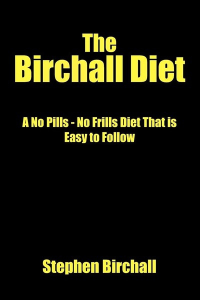 The Birchall Diet A No Pills - No Frills Diet That Is Easy To Follow Birchall-image