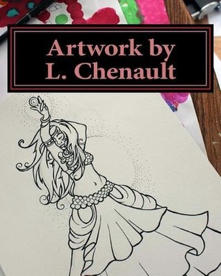 Artwork by L. Chenault: 2001-2015 by L. Chenault (English) Paperback Book