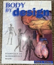 NEW Body by Design Alan Gillen Homeschool Creation Fearfully & Wonderfully Made