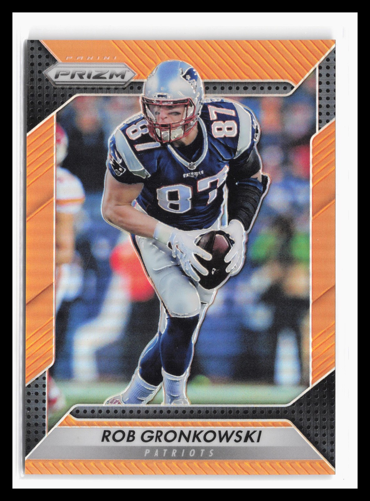 2016 Panini Prizm Orange #52 Rob Gronkowski #/299 New England Patriots SP JA HoF