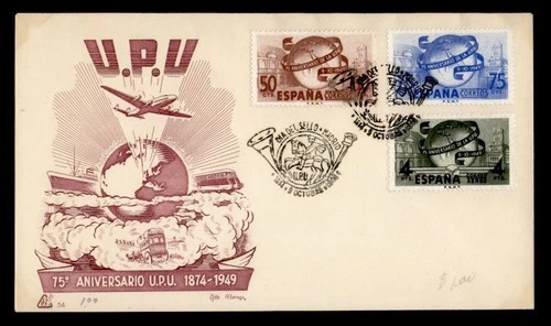 DR WHO 1949 SPAIN FDC UPU 75TH ANIV DD CACHET COMBO R29207