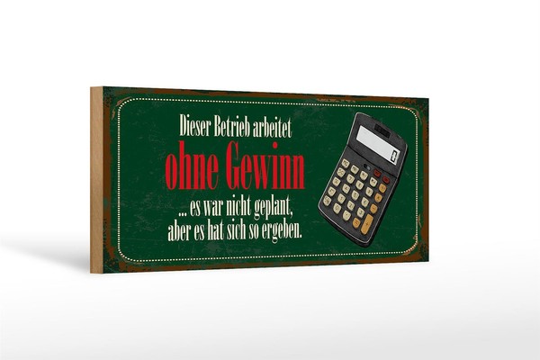 Holzschild Spruch 27X10 Cm Dieser Betrieb Arbeitet Ohne Gewinn Schild-image