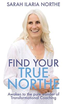 Find Your True Northe: Awaken to the Pure Wonder of Transformational Coaching...