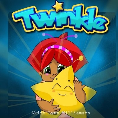 TWINKLE (STORYBOOK) By Akire Lynn Williamson & J E M **BRAND NEW**