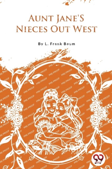 Aunt Jane's Nieces out West by L. Frank Baum (Paperback Book)