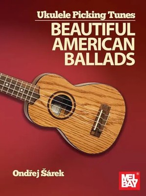 Ukulele Picking Tunes - Beautiful American Ballads | Ondrej Sarek | Englisch