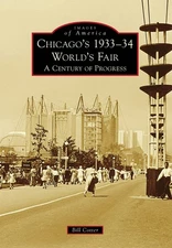 NEW Arcadia Publishing Chicago's 1933-34 World's Fair, IL 9781467113687 Images o