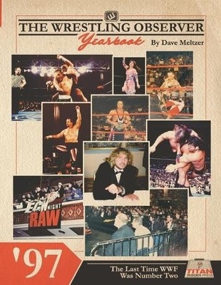 The Wrestling Observer Yearbook '97: ..., Meltzer, Dave