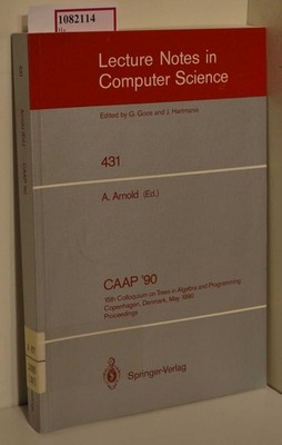 CAAP´90. 15th Colloquium on Trees in Algebra and Programming Copenhagen, Denmark