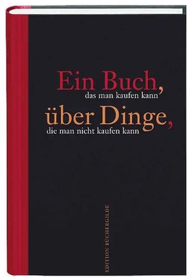 Ein Buch das man kaufen kann, über Dinge, die man nicht kaufen kann