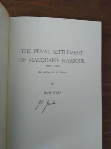 The Penal Settlement of Macquarie Harbour Hans Julen signed by author - Picture 2 of 4